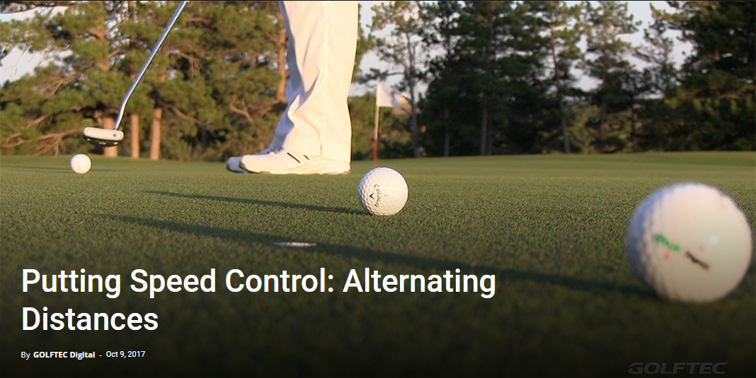 Putting Speed Control Alternating Distances